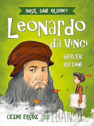 Leonardo Da Vinci - Gerçek Bir Dahi