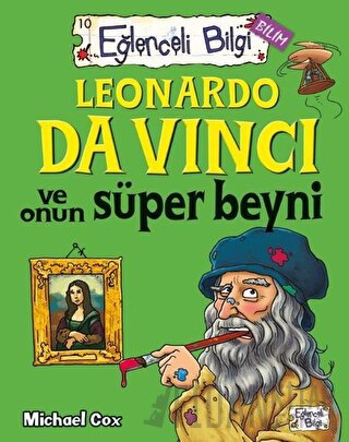 Leonardo Da Vinci ve Onun Süper Beyni Eğlenceli Bilgi - 62 Michael Cox