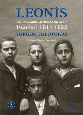 Leonis: Bir Dünyanın Merkezindeki Şehir İstanbul 1914-1922 Yorgos Theo