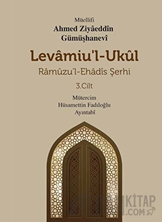 Levamiu'l Ukül Ramuzu’l- Ehadis Şerhi 3.Cilt (Ciltli)