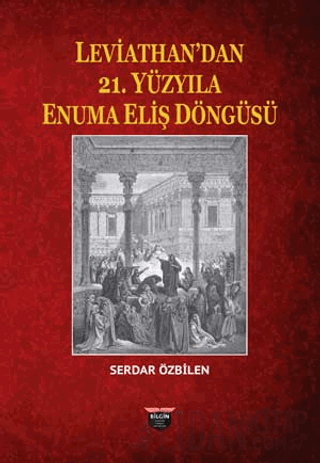 Leviathan’dan 21. Yüzyıla Enuma Eliş Döngüsü