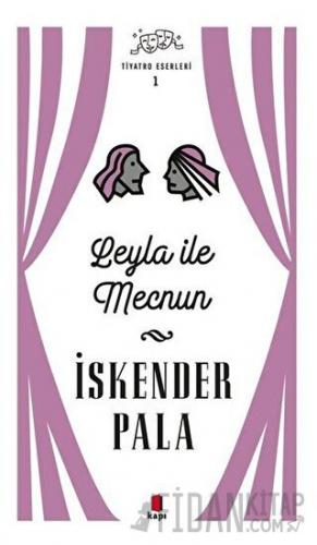 Leyla ile Mecnun - Tiyatro Eserleri 1