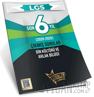 LGS Son 6 Yıl Din Kültürü ve Ahlak Bilgisi Çıkmış Sorular (2020-2025)