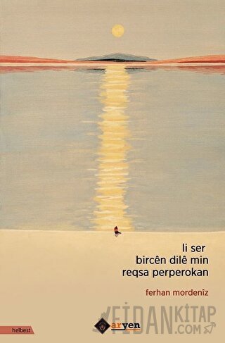 Li Ser Bircen Dile Min Reqsa Perperokan