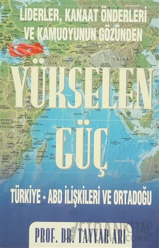 Liderler, Kanaat Önderleri ve Kamuoyunun Gözünden Yükselen Güç Tayyar 