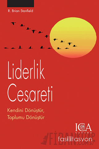 Liderlik Cesareti Kendini Dönüştür, Toplumu Dönüştür