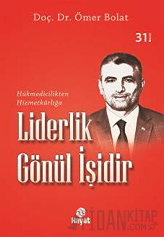 Liderlik Gönül İşidir