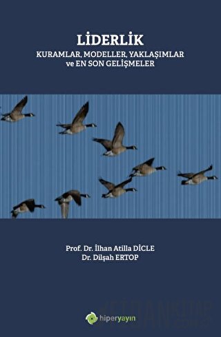 Liderlik Kuramlar, Modeller, Yaklaşımlar ve En Son Gelişmeler