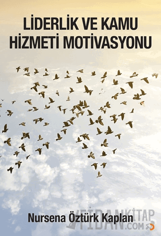 Liderlik ve Kamu Hizmeti Motivasyonu