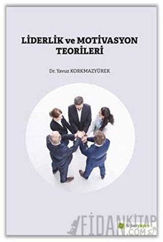 Liderlik ve Motivasyon Teorileri