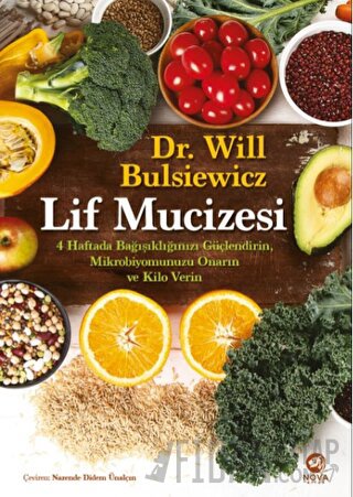 Lif Mucizesi: 4 Haftada Bağışıklığınızı Güçlendirin, Mikrobiyomunuzu Onarın ve Kilo Verin