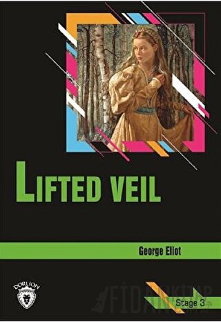 Lifted Veil Stage 3 (İngilizce Hikaye) George Eliot