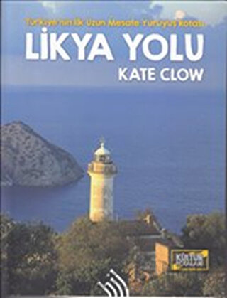 Likya Yolu - Türkiye'nin İlk Uzun Mesafe Yürüyüş Rotası Kate Clow