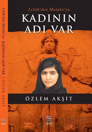Lilith'den Malala'ya Kadının Adı Var