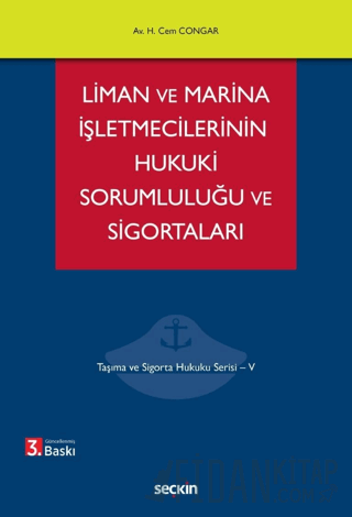 Liman ve Marina İşletmecilerinin Hukuki Sorumluluğu ve Sigortaları