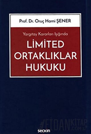 Limited Ortaklıklar Hukuku (Ciltli)