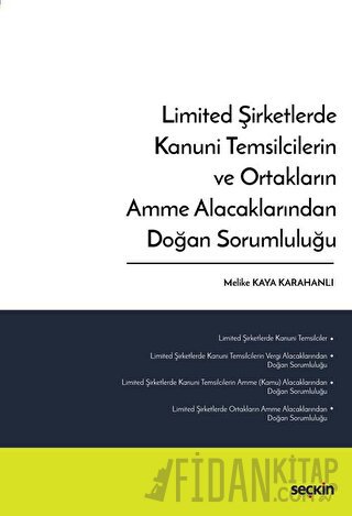 Limited Şirketlerde Kanuni Temsilcilerin ve Ortakların Amme Alacaklarından Doğan Sorumluluğu