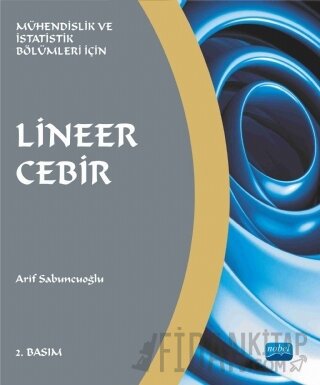 Lineer Cebir - Mühendislik ve İstatistik Bölümleri İçin Arif Sabuncuoğ