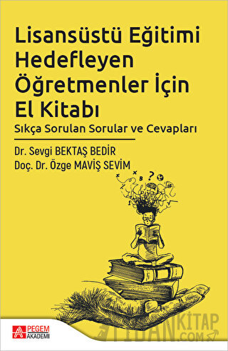 Lisansüstü Eğitimi Hedefleyen Öğretmenler İçin El Kitabı