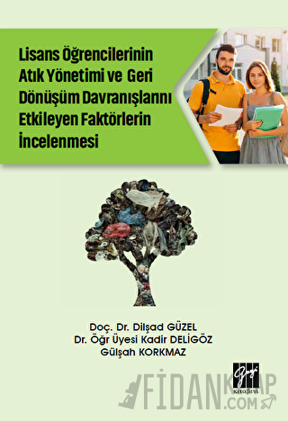 Lise Öğrencilerinin Atık Yönetimi ve Geri Dönüşüm Davranışlarını Etkileyen Faktörlerin İncelenmesi