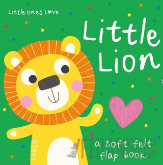 Little Ones Love Little Lion (Ciltli) Holly Hall