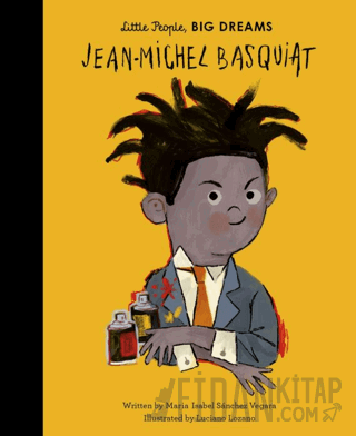 Little People, Big Dreams: Jean-Michel Basquiat (Ciltli)