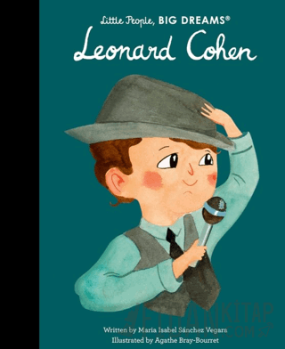 Little People, Big Dreams: Leonard Cohen (Ciltli)