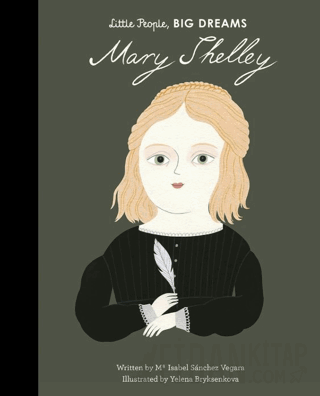 Little People, Big Dreams: Mary Shelley (Ciltli)