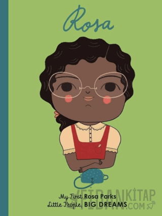 Little People, BIG DREAMS: Rosa Parks (Ciltli)