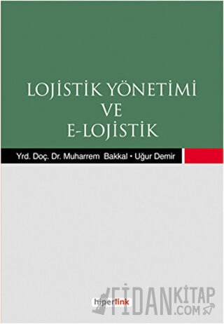 Lojistik Yönetimi ve E-Lojistik