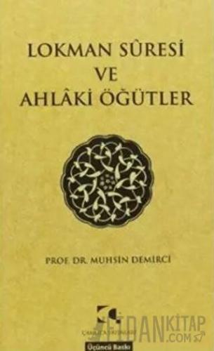 Lokman Suresi ve Ahlaki Öğütler Muhsin Demirci