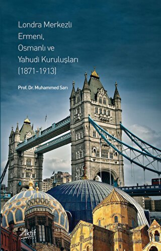Londra Merkezli Ermeni, Osmanlı ve Yahudi Kuruluşları Muhammed Sarı