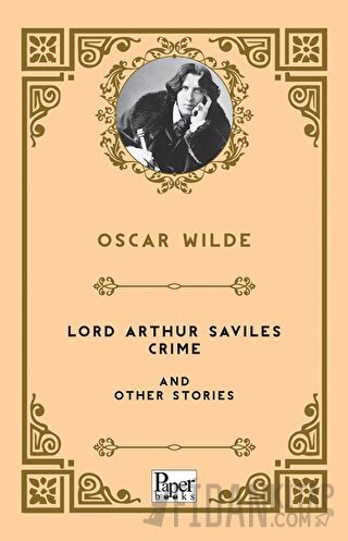 Lord Arthur Saviles Crime and Other Stories