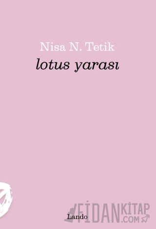 Lotus Yarası Nisa N. Tetik