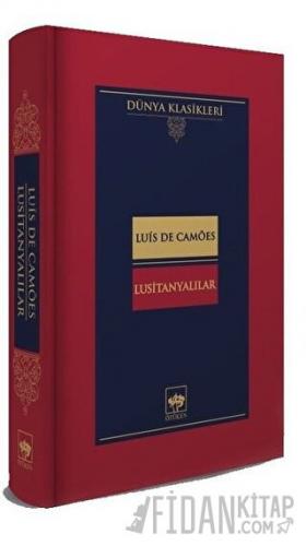Lusitanyalılar (Ciltli) Luis De Camoes