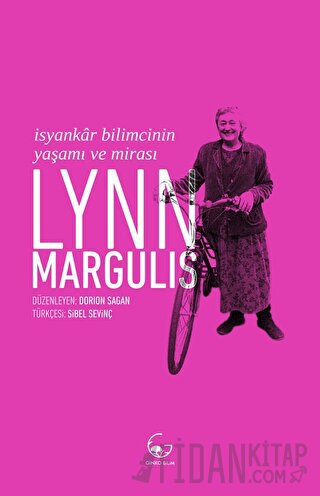 Lynn Margulis - İsyankar Bilimcinin Yaşamı ve Mirası