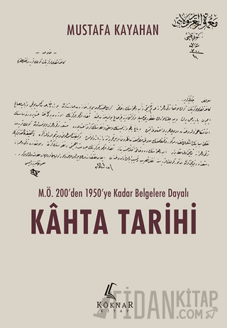 M.Ö. 200’den 1950’ye Kadar Belgelere Dayalı Kahta Tarihi Mustafa Kayah
