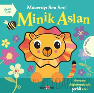 Macerayı Sen Seç! - Minik Aslan (Ciltli)
