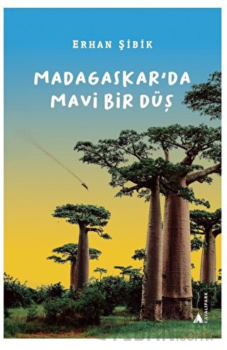 Madagaskar’da Mavi Bir Düş Erhan Şibik