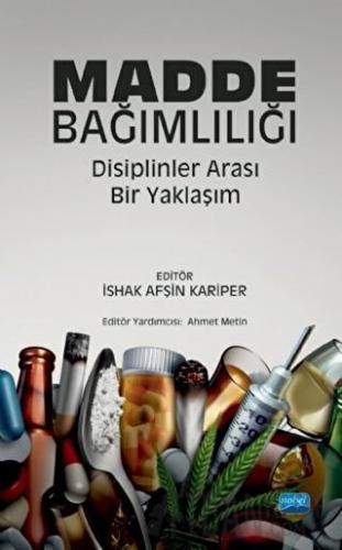 Madde Bağımlılığı: Disiplinler Arası Bir Yaklaşım