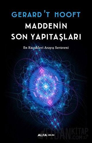 Maddenin Son Yapıtaşları