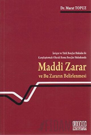 Maddi Zarar ve Bu Zararın Belirlenmesi Murat Topuz