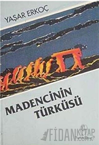 Madencinin Türküsü