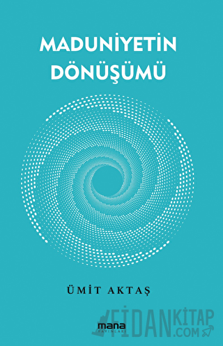 Maduniyetin Dönüşümü