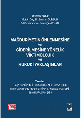 Mağduriyetin Önlenmesine ve Giderilmesine Yönelik Viktimolojik ve Hukuki Yaklaşımlar