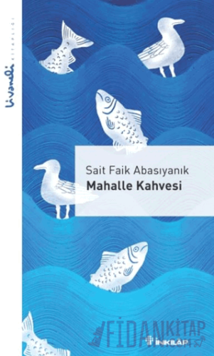 Mahalle Kahvesi - Livaneli Kitaplığı