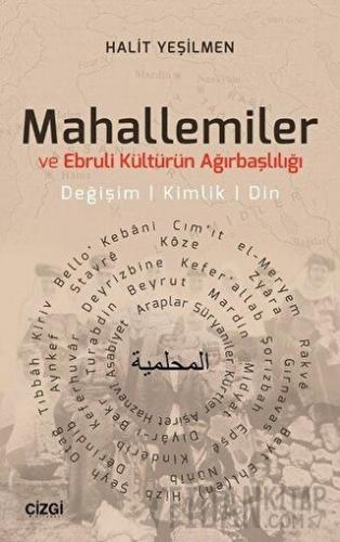 Mahallemiler ve Ebruli Kültürün Ağırbaşlılığı