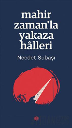 Mahir Zaman’la Yakaza Halleri