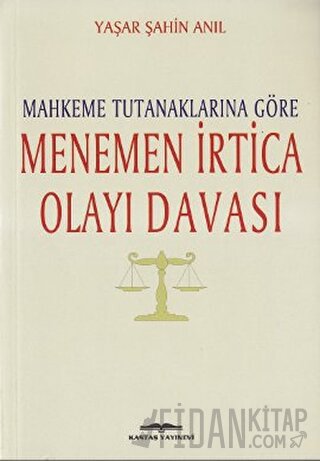 Mahkeme Tutanaklarına Göre Menemen İrtica Olayı Davası