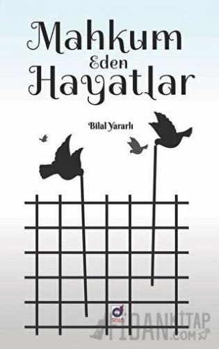 Mahkum Eden Hayatlar